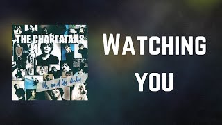 THE CHARLATANS - Watching you (Lyrics)