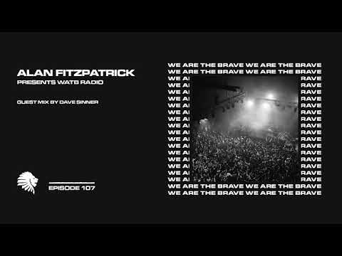 We Are The Brave Radio 107 (Guest Mix by Dave Sinner)