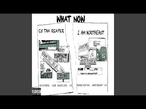 What Now (feat. I Am Northeast)