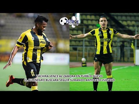 Táchira vence al Zamora 2-1 | El Aurinegro viaja a Maracaibo | Fútbol del Bueno