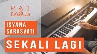 Isyana Sarasvati - Sekali Lagi Piano Cover (ost. Critical Eleven)
