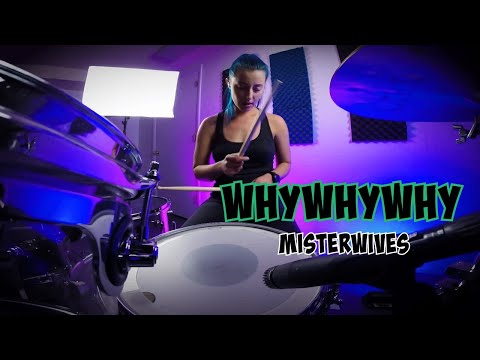 Lindsey Raye Ward - MisterWives - whywhywhy (Drum Cover)