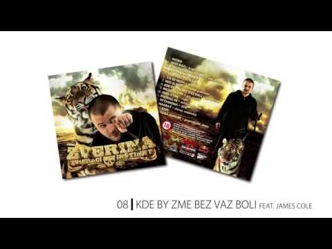 08. Zverina - Kde by zme bez vaz boli feat. James Cole