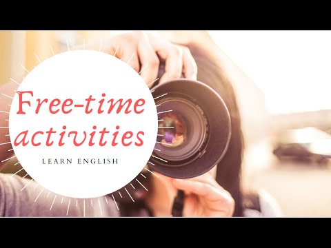 Free-time Activities/hobbies