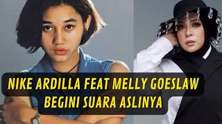 Download lagu TERNYATA NIKE ARDILLA PERNAH DUET SAMA MELLY GOESLAW mp3 Download lagu TERNYATA NIKE ARDILLA PERNAH DUET SAMA MELLY GOESLAW mp3