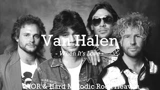 Van Halen - When It&#39;s Love [LYRICS]
