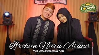 Download lagu Ifrohun Nuru Atana - Ning Umi Laila ft Gus Anas | Ngabuburit Sholawatan 2026 mp3