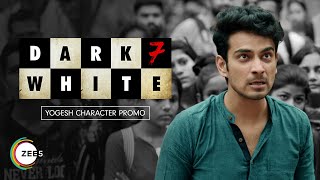 Yogesh, Suspect No. 7 | Dark 7 White | Promo | Streaming Now on ZEE5