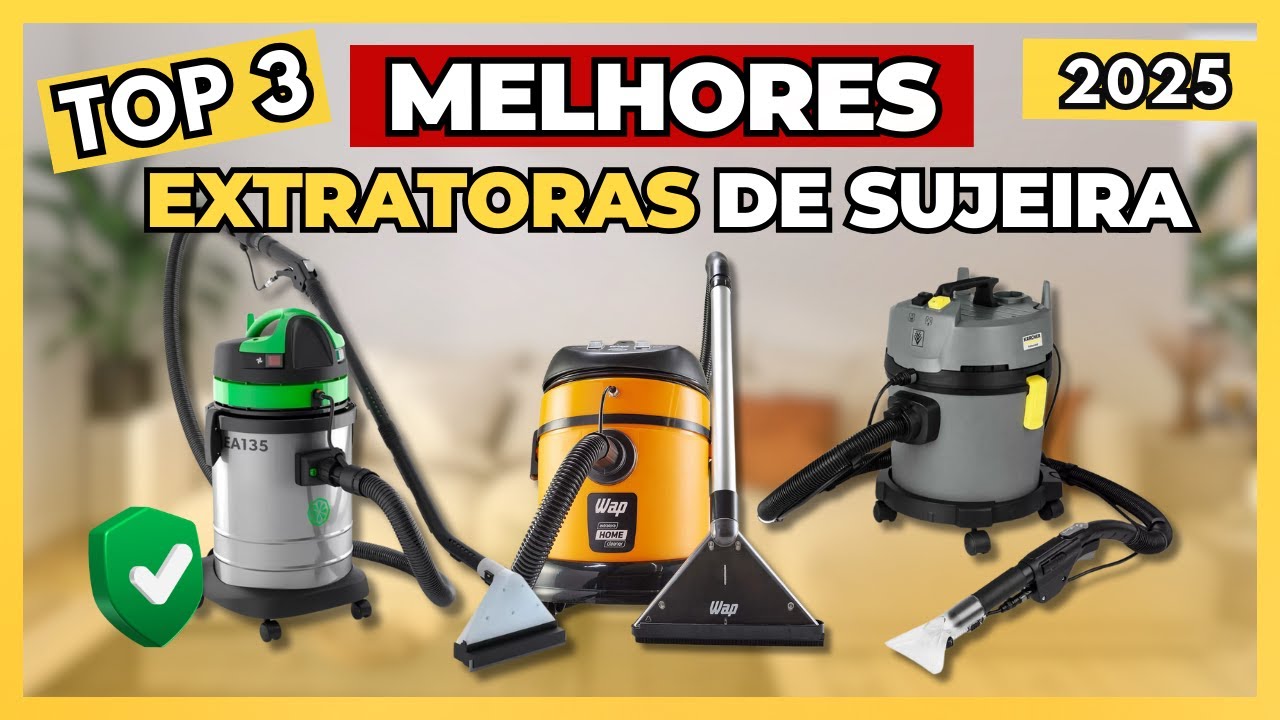 ✅QUAL MELHOR EXTRATORA DE SUJEIRA 2025? As 3 Melhores Extratoras p/ Uso Profissional e Doméstico!!!