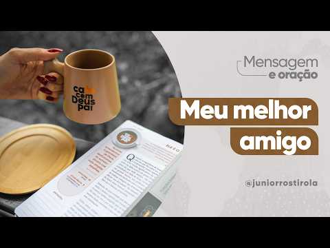 PodCast Café com Deus Pai | Meu Melhor Amigo