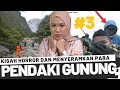 KISAH HORROR PARA PENDAKI GUNUNG INDONESIA - PART 3