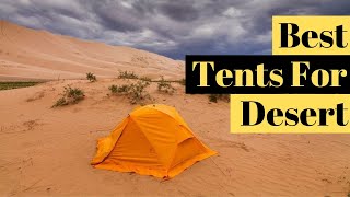 Top 5 Best Tents for Desert Camping in 2022 (Review)