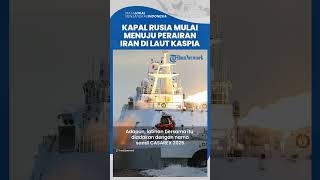 Kapal Rusia Mulai Menuju Perairan Iran & Pesawat Kargo Mulai Berdatangan, Persiapan Terjun Perang?