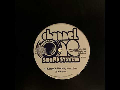Sun I Tafari, Channel One Sound System - Keep On Working/ Version