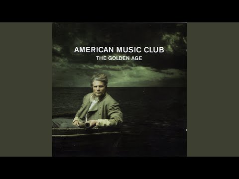 All My Love - American Music Club
