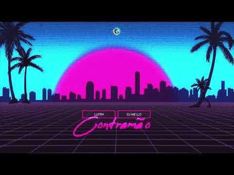 DJ Mello, Lufra - Contra Mão (Motion Video)