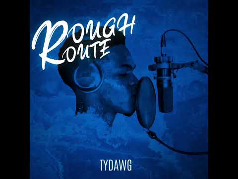 TyDawg - Rough Route (Official Audio)