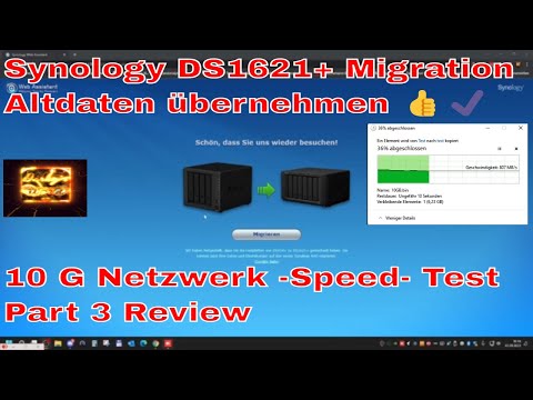 Synology DS1621+ Migration Altdaten übernehmen +10G Netzwerk -Speed- Test Part 3 Review
