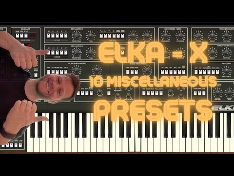 Cherry Audio Elka-X 10 Miscellaneous Presets NO TALKING NO EFFECTS