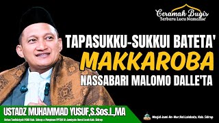 Download lagu CERAMAH BUGIS TERBARU LUCU NAMALISE' | USTADZ MUHAMMAD YUSUF,S.Sos.I.,MA | TAPASUKKU-SUKKUI BATETA' mp3
