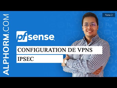 Comment configurer VPN IPSEC sous pfSense Tuto Vidéo