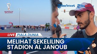 PIALA DUNIA 2022: Keliling di Stadion Al Janoub Jelang Laga Jepang Vs Kroasia Dimulai