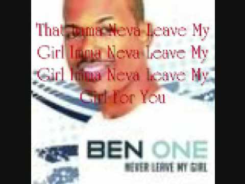 Ben 1 ft Shawnna Never Leave My Girl Lyrics