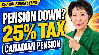 Canadian Pension Dropped After You Returned to Japan It's Probably the 25% Tax