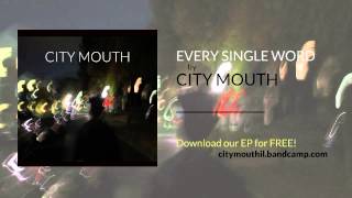 Music video thumbnail preview for City Mouth - Every Single Word by City Mouth