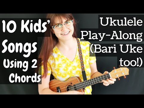 10 Kids' Songs with 2 Chords! Ukulele Play-Along and Practice (Including Baritone Chords)