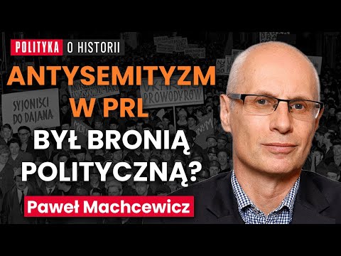 Antysemityzm w PRL, czyli Moczar, Gomułka i Marzec 1968 - Paweł Machcewicz | Polityka o historii