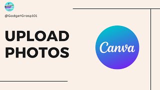 How to Upload Photos to Canva App