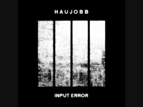 Haujobb - Input Error -