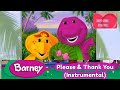 Barney Please Thank You Instrumental