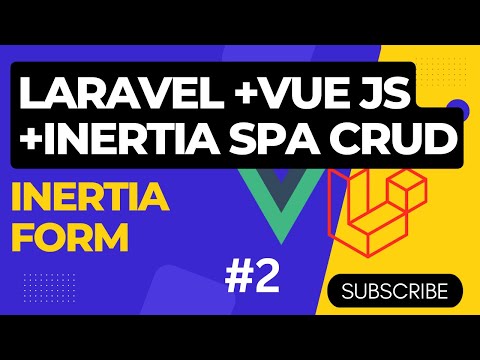 Laravel Vue js Crud application using Inertia Js | Setting up of customer controller, model and form