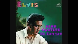 Elvis Presley - Sand Castles (KO. Takes 2 &amp; 3)