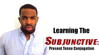 Advanced Spanish Lesson 1: Learn Subjunctive Present Tense Conjugation