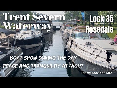 Trent Severn Waterway Lock 35 Rosedale…”Boat Show” during the Day, Peace and Tranquility at Night