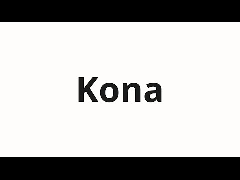 How to pronounce Kona | Кона (Kona in Russian)