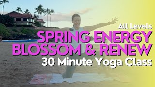 30 Minute Yoga Class - Spring Energy Blossom & Renew Flow