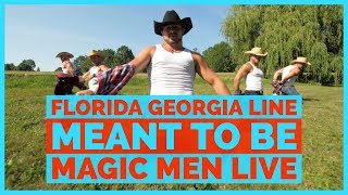 Florida Georgia Line - Meant to Be - Performed by Magic Men Live