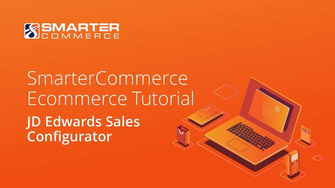 Sales Configurator - SmarterCommerce Ecommerce 7 Tutorial (JD Edwards)