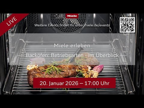 Miele erleben - Backöfen: Betriebsarten - im Überblick
