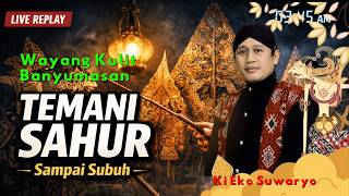Download lagu 🔴 LIVE REPLAY! Wayang Kulit Ki Eko Suwaryo 🌙 Temani Sahur Hingga Adzan Subuh | Semalam Suntuk mp3