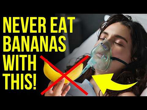 Never Eat Bananas With These 10 Foods - It Can Cause Serious Health Problems And Cost You Your Life!