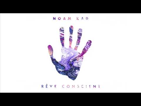 NOAM KAD - Rêve conscient (ALBUM HERITAGE 2018)