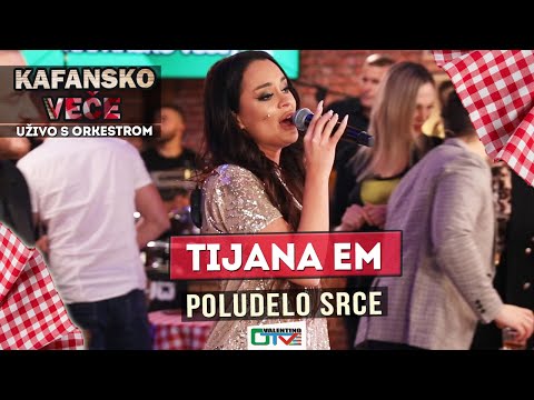 TIJANA eM - POLUDELO SRCE | 2021 | UZIVO | OTV VALENTINO