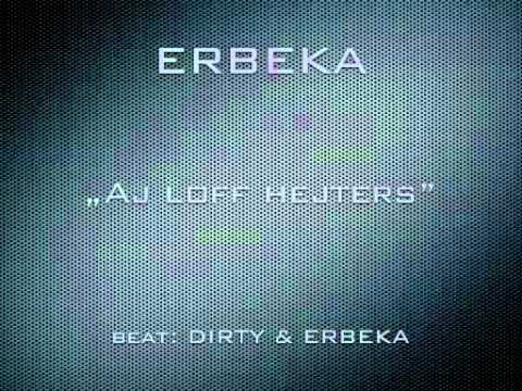 ERBEKA - Aj loff hejters (beat DIRTY & ERBEKA)