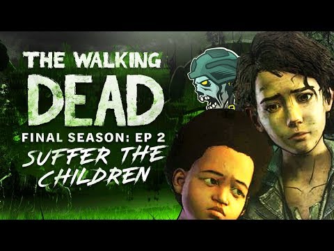 The Walking Dead: The Final Season - Episode 2 "Suffer the Children" Complete Gameplay Walkthrough