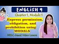 MODALS || Prohibition Obligation Permission |GRADE 9||MELC-based VIDEO LESSON | QUARTER 1 | MODULE 1